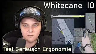 Whitecane IO im Test, Ergonomie und Ger&auml;usch