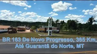 T3 E17 GUARANTÃ DO NORTE- MATO GROSSO BR163 VIAGEM DESDE NOVO PROGRESSO-PARÁ RODOVIA CUIABÁ-SANTARÉM
