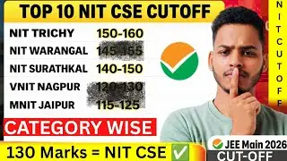 JEE Main 2026: TOP 10 NITs ( CSE Cut-off ) 2026🤔 | Category Wise Marks vs Percentile | Marks vs Rank