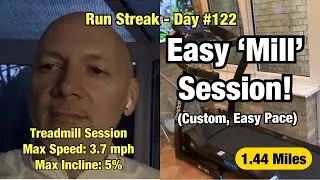 Run Streak: Day #122 - Easy &lsquo;Mill&rsquo; Session (30 mins, after dinner)