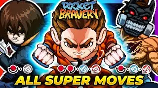 ALL SUPER SPECIAL MOVES AND FINAL ATTACKS (RELEASE ROSTER) - Pocket Bravery (PB)