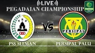 🔴PSS Sleman vs Persipal Palu | Pegadaian Indonesian Liga 2 2025 | Live Score