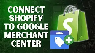 Как подключить Shopify к Google Merchant Center (пошаговое руководство)