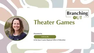 Branching Out: Theater Games