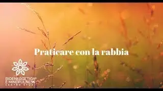 Praticare con la rabbia