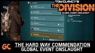 The Hard Way Commendation | The Division Global Event Onslaught