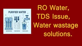 RO Water - TDS Issue - Water wastage - solutions