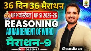 UP SI 2025 Reasoning | Arrangement Of Words | 36 Din 36 Marathon | Marathon - 09 | Vikramjeet Sir