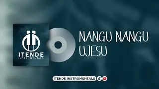 NANGU NANGU UJESU EKUBIZA INSTRUMENTAL