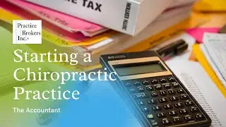 Starting a Chiropractic Practice: The Accountant