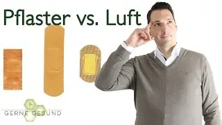 Heilen Wunden besser mit einem Pflaster oder an der Frischen Luft? - Gerne Gesund