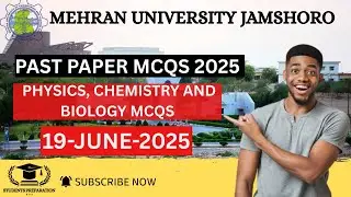 Mehran University Past Paper Mcqs (19-JUNE-2025) || Physics, chemistry and Biology Mcqs || MUET Mcqs