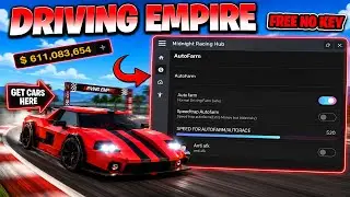 Driving Empire Script *NOKEY* FAST AUTO FARM, AUTO DELIVERY, AUTO RACE V7 & MORE!
