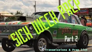 Sick Week 2023 getting ready. Transmission and Prep list.