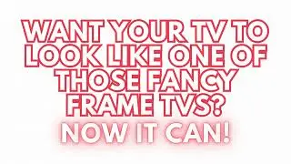 Want Your TV To Look Like A Framed TV? | FRAMED ARTWORK FOR TV