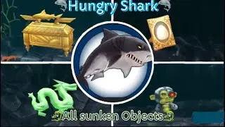 Hungry Shark (Evolution)🦈 - All Sunken Objects - Locations + Names.  [IOS / iPhone]