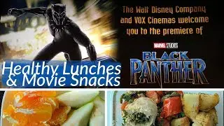 Healthy Eating & Black Panther Premiere and Review  | What I Eat #58
