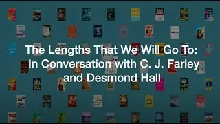 The Lengths That We Will Go To: In Conversation with C.J. Farley and Desmond Hall