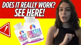 IGNITRA REVIEWS - Ignitra Weight Loss ⚡Does it really work? [Everything You Need to Know]