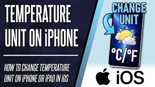 How to Change Temperature Unit For Weather on iPhone (iOS)
