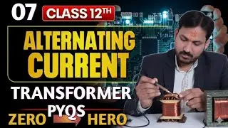 Alternating Current 07 Transformer PYQs|Class 12th Physics Transformer|Last 10 Years Questions PYQS
