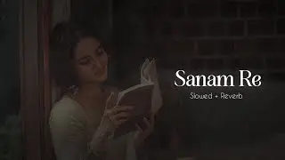 Sanam Re (Female Version) | Shirley Setia | Slowed + Reverb &ndash; Lofi Song | GH Lofi Headphone