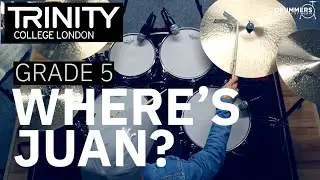 Grade 5 Group A: Where's Juan? ( Trinity College London Drum Kit (2020-2023)