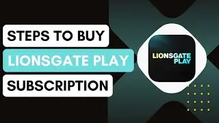 How To Buy Lionsgate Play Subscription !