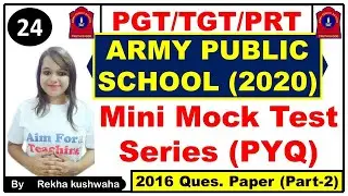 (APS) 2020 Army Public School Mini Mock Test Series-24 (Part-A) | (2016) Previous Year Paper