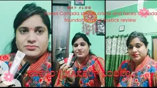 Faces Canada strobe crime and faces Canada foundation lipstick review 