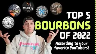 Top 5 Best Bourbons of 2022 According to Your Favorite YouTubers!