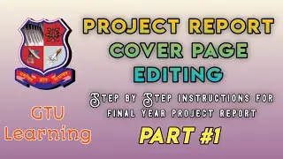 Final year project report format guidelines | how to create Report Cover Page by GTU Learning