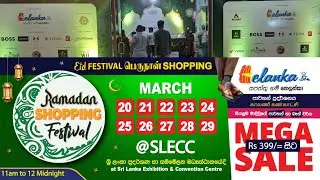 SLECC Colombo Ramadan Shopping Festival 2025: Best Deals & Must-See Highlights!