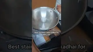 best stainless steel kadhai | link in description box स्टील की कढ़ाई | best cooking utensils #kadhai