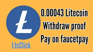 LtcClick | 0.00043 Litecoin sat | withdraw Proof | free earning website | pay you instantly