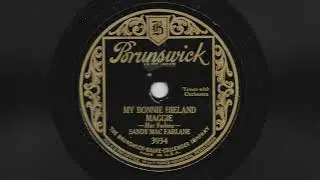 My Bonnie Hieland Maggie - Sandy MacFarlane - 1928