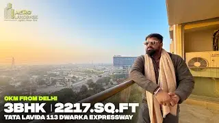 0KM FROM DELHI | 2217.SQ.FT 3BHK FLAT FOR SALE IN 113 DWARKA EXPRESSWAY | AERO LANDBASE