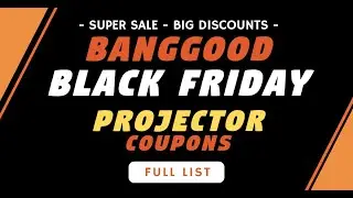 Banggood Black Friday 2021 Projector Coupons