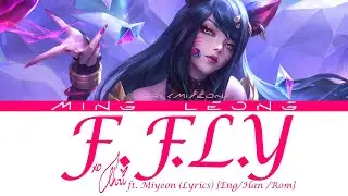 K/DA Ahri - F.F.L.Y ft. i-dle MIYEON (Lyrics) [Eng/Han/Rom]