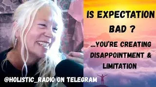 Is Expectation Bad? You're Creating Disappointment & Limitation @Holistic Radio [Jenny Luscombe EFT]