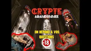 ON TROUVE DES CORPS HUMAINS DANS CETTE CRYPTE ABANDONN&Eacute;E🔞  ! (On r&eacute;pond &agrave; vos questions) Urbex