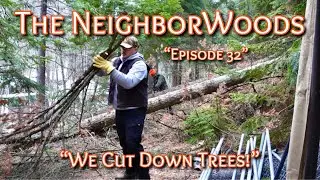 The NeighborWoods || Ep. 32 || 