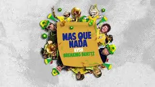 KVSH & Breaking Beattz - Mas que Nada