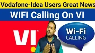 VI ( Vodafone Idea ) Wi Fi Calling Service Launch in India | Vi Users Great News !! Vi Starts Wi Fi