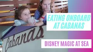 Cabanas Onboard Disney Magic | Eating in Cabanas Disney Magic Cruise | Southampton UK Staycation