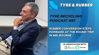 Подкаст о переработке шин | Эпизод № 87 | Переработка резины: шаг вперед в компании The Round Trip