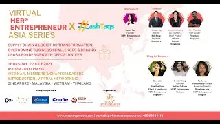 The Future of Supply Chain & Logistics Business | HER Entrepreneur X Hashtaqs Asia Series July 2021
