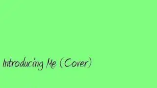 Introducing Me (Cover) - Melvinsings