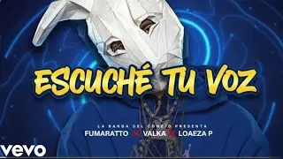 Fumaratto - Escuch&eacute; tu voz Ft. Valka 🍭 (Official Music Video)