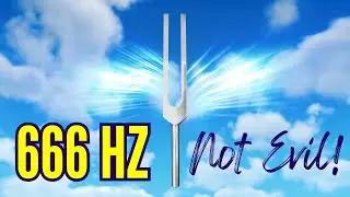 Not Evil! 666 Hz Tuning Fork for Spiritual Integration & Balance